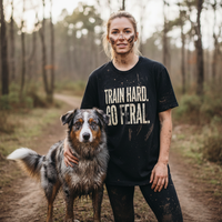 Load image into Gallery viewer, Train Hard. Go Feral. - Performance Dog Training Tee