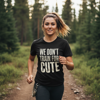 Load image into Gallery viewer, We Don't Train for Cute T-Shirt — Performance Dog Handler Tee