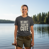 Load image into Gallery viewer, We Don't Train for Cute T-Shirt — Performance Dog Handler Tee