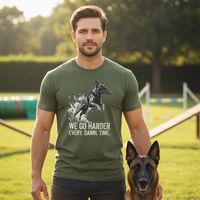 Load image into Gallery viewer, Dog Agility T-Shirt — "We Go Harder Every. Damn. Time." Motivational K9 Training Tee