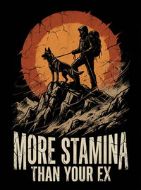 Load image into Gallery viewer, Illustration of a person with a dog on a mountain peak against a sunset, with text 'More Stamina Than Your Ex'.