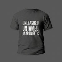 Load image into Gallery viewer, Unleased.  Untamed.  Unapologetic.  Dog Sport T-Shirt, High-Drive Dog Handler Apparel